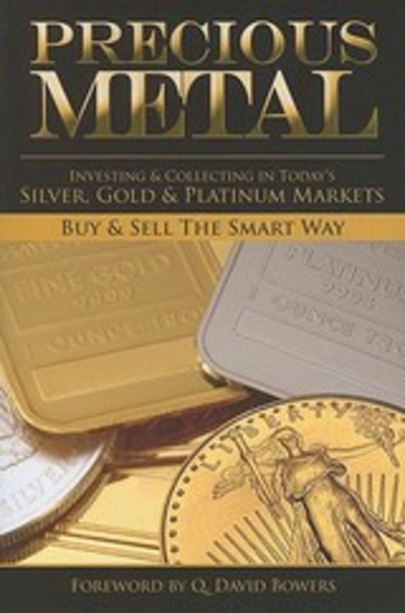 Precious Metal: Investing and Collecting in Today's Silver, Gold, and Platinum Markets
