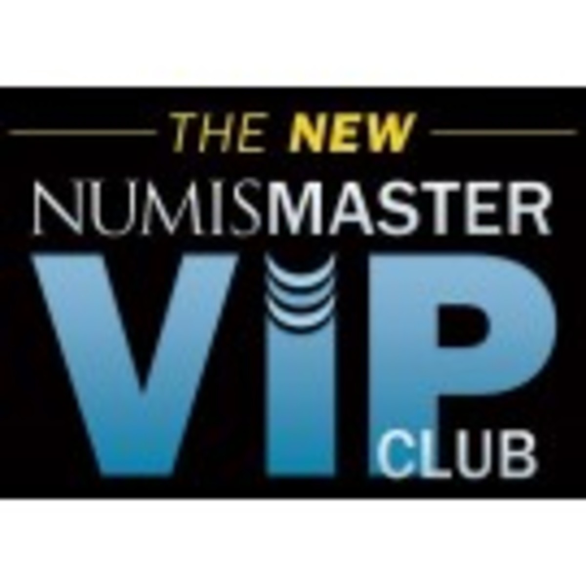 New NumisMaster VIP Club