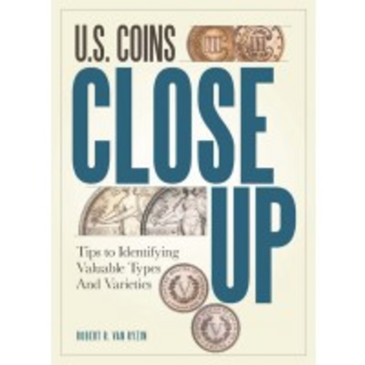 See detailed images of U.S. coins in Robert VanRyzin's U.S. Coins Close Up.