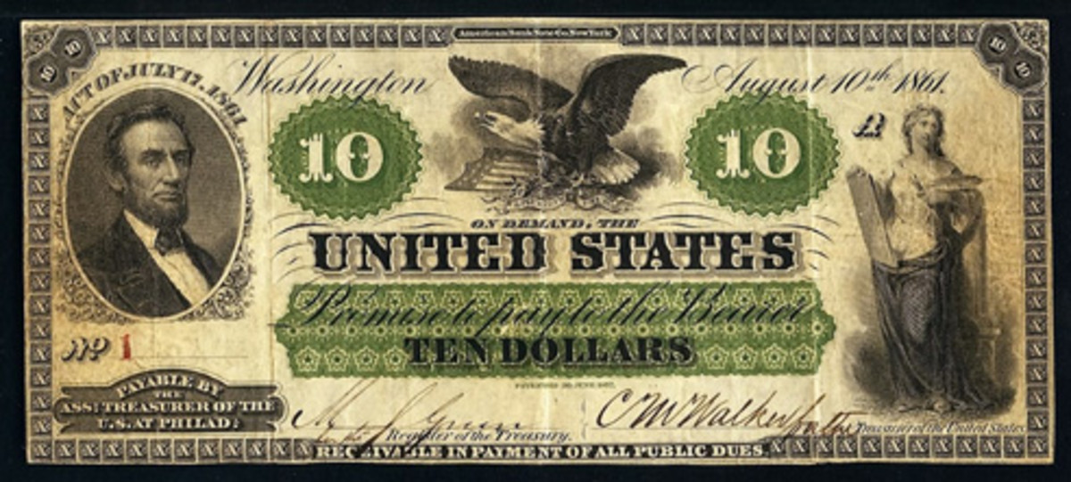  Very first $10 1861 Demand Note with penned “for the” Treasury signatures, plate A, serial 1. (Photo courtesy of Jess Lipka)