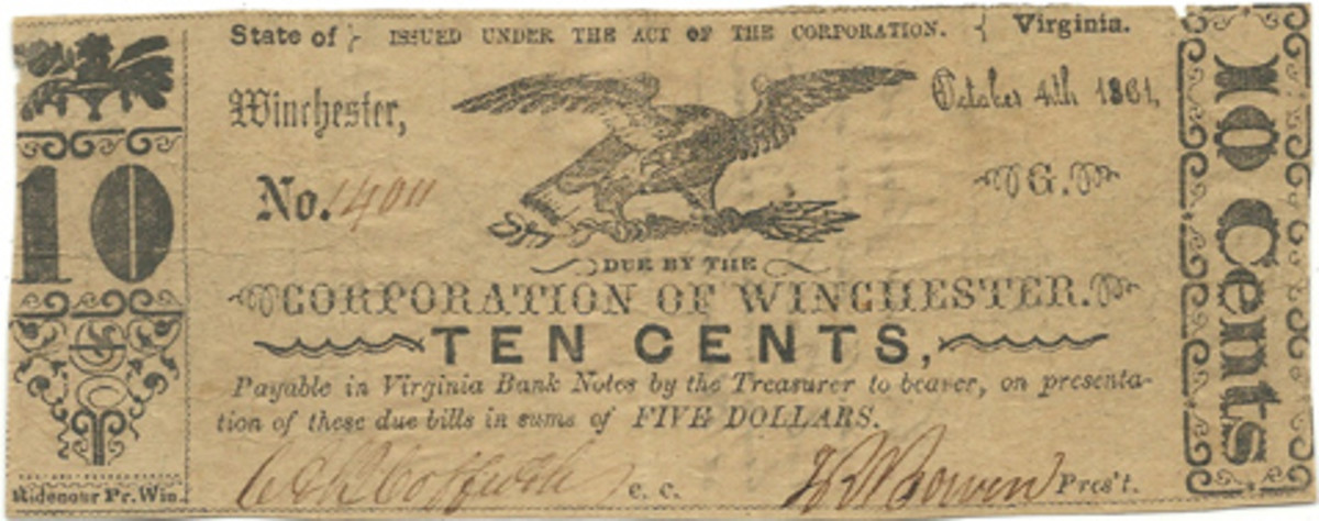  This 10-cent currency note issued by the Corporation of Winchester, Va., in 1861 was taken from Colonel Robert F. Baldwin, commander of the 31s Regiment of Virginia Infantry, when he was captured at the Battle of Bloomery Gap, Feb. 14, 1862.