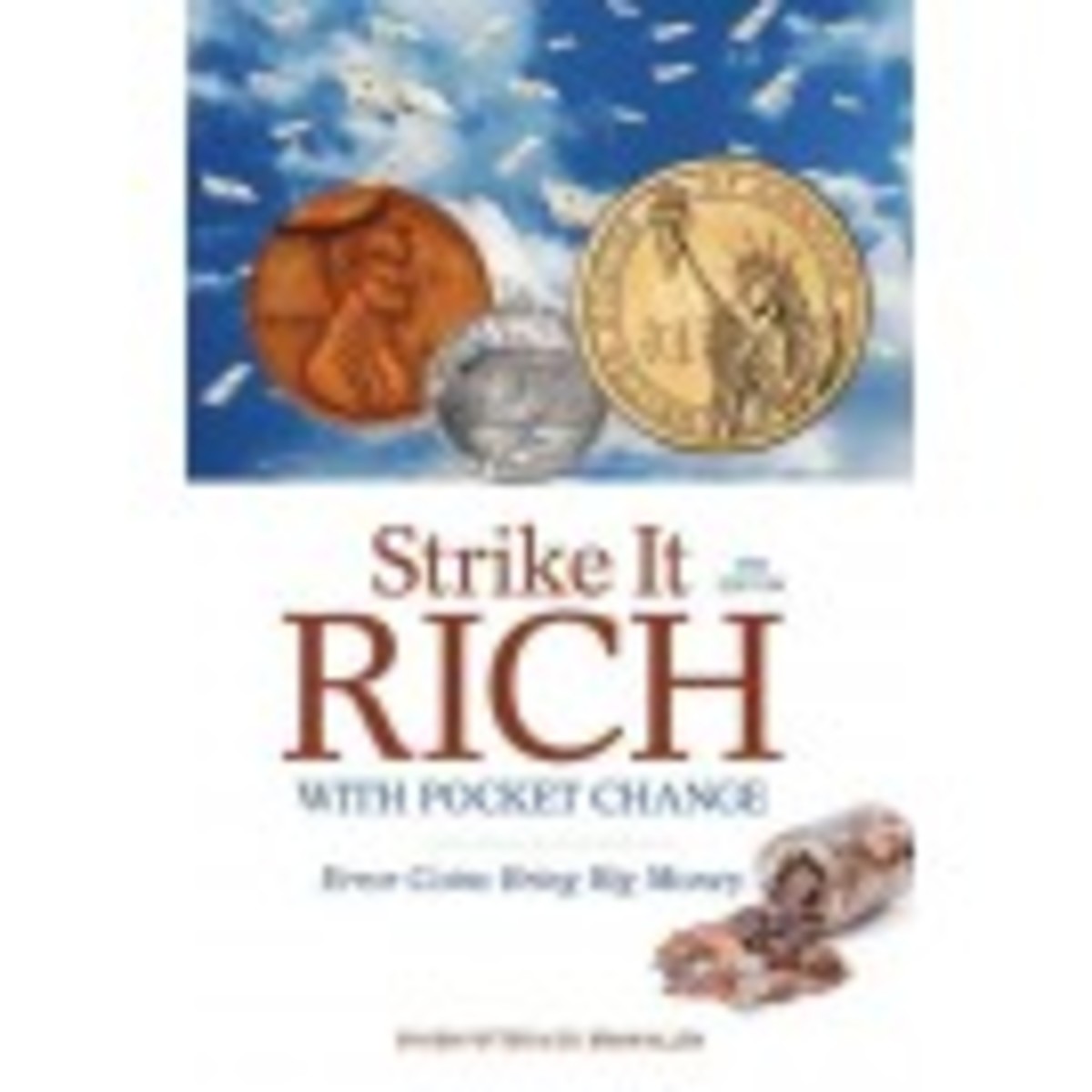 Strike It Rich with Pocket Change